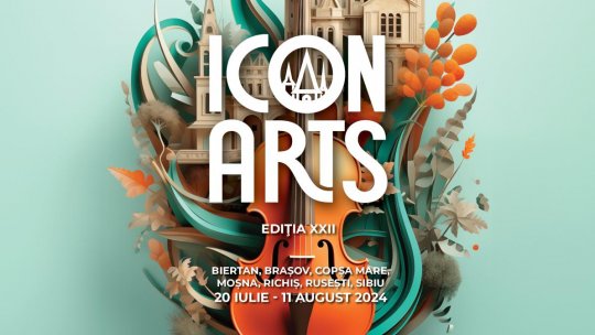 UCIMR anunță programul celei de-a XXII-a ediții a Festivalului ICon Arts Transilvania