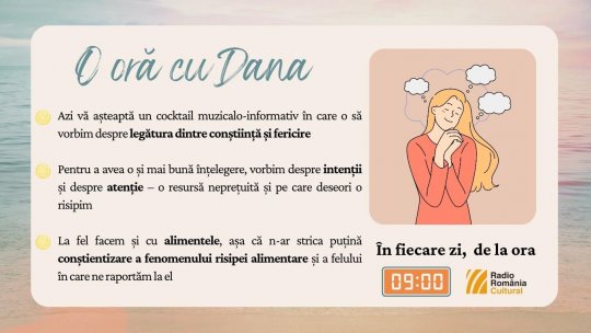 O oră cu Dana - Conștiință, atenție, fericire | PODCAST