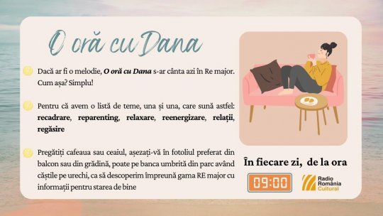 O oră cu Dana - Stare de bine în Re major | PODCAST
