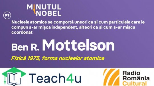 Minutul Nobel - Ben R. Mottelson | PODCAST