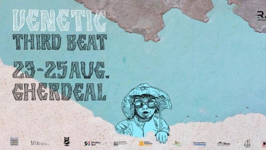 Festivalul „Venetic.Third Beat” - o punte între natură, artă și comunitate