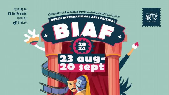 A patra ediție Buzău International Arts Festival va avea loc în perioada 23 august - 20 septembrie 2024