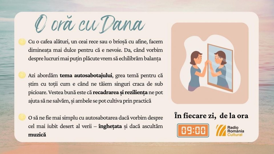 O oră cu Dana - Autosabotaj și reziliență | PODCAST