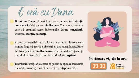 O oră cu Dana - Atenția conștientă | PODCAST