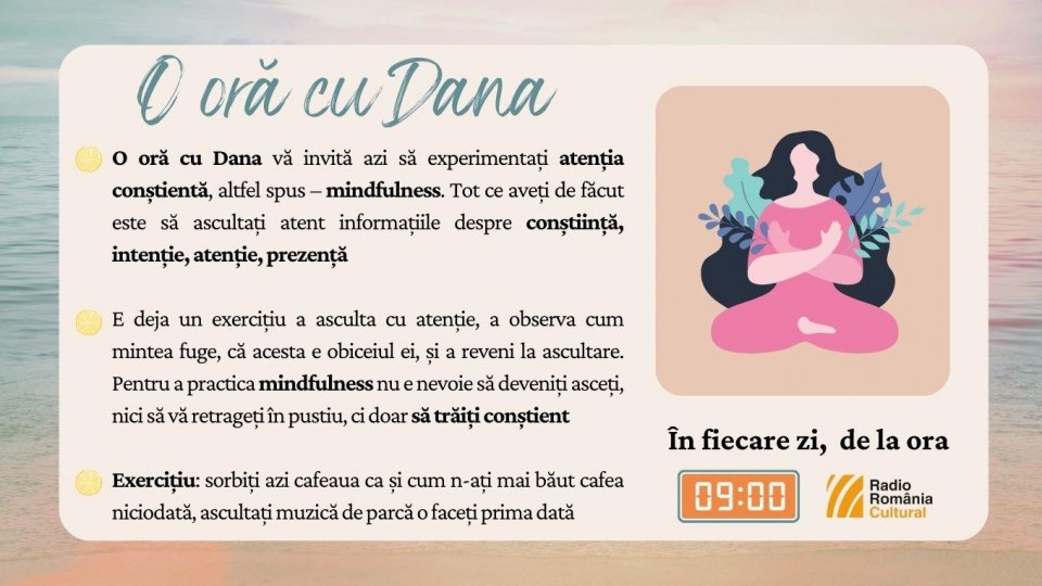 O oră cu Dana - Atenția conștientă | PODCAST