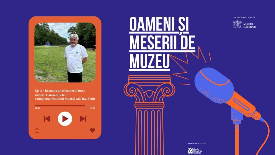 Restauratorul (suport lemn). Invitat: Gabriel Ciolan - Complexul Național Muzeal ASTRA, Sibiu