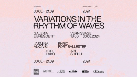 „Fluctuații în ritmul valurilor / Variations in the Rhythm of Waves” - o expoziție itinerantă în cadrul programului internațional de rezidență artistică OFF SEASON
