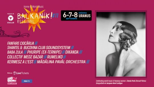 Balkanik Festival – Home of World Music, 6-8 septembrie la București  Programul concertelor, DJ set-urilor și dezbaterilor