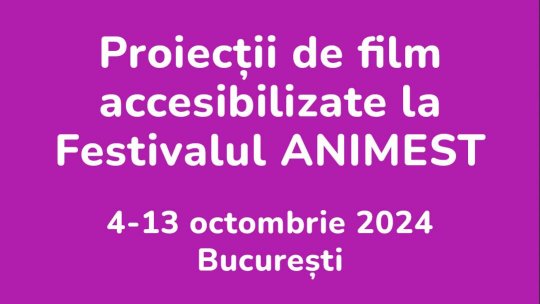 Programul Animest.19 include o serie de animații accesibilizate pentru persoanele cu deficiențe de auz