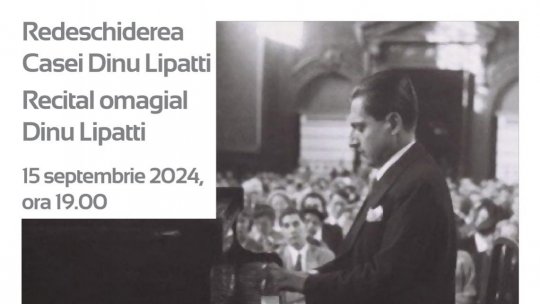 Redeschiderea Casei Dinu Lipatti, parte din Muzeul Municipiului București Muzică și Memorie: 74 de ani de la ultimul recital al lui Dinu Lipatti