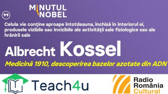 Minutul Nobel - Albrecht Kossel | PODCAST