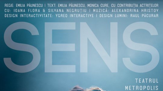 Avanpremiera SENS, cu Ioana Flora și Silvana Negruțiu, are loc pe 22 septembrie la Teatrul Metropolis