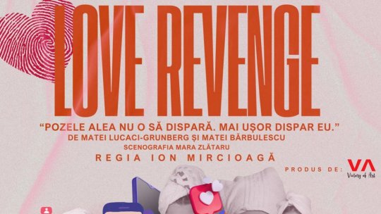 Se lansează proiectului cultural „Love Revenge” –  Educație și Prevenție împotriva Fenomenului „Revenge Porn”