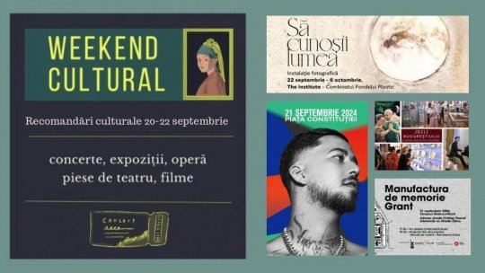 Weekend cultural - Recomandări pentru 20-22 septembrie