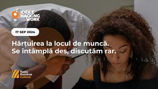 Ideile Hacking Work 075. Hărțuirea la locul de muncă – se întâmplă des, discutăm rar