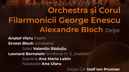 Patru nume mari și un program excepțional în concertele Orchestrei și Corului Filarmonicii George Enescu din 30 și 31 ianuarie: dirijorul Alexandre Bloch, violoncelistul Valentin Răduțiu, soprana Ana Maria Labin și actrița Ana Ularu