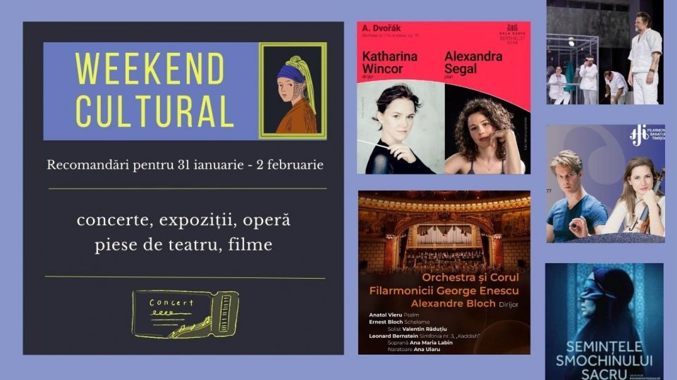 Weekend cultural - Recomandări pentru 31 ianuarie - 2 februarie