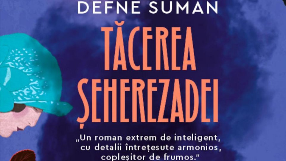 Lecturile orașului : "Tăcerea Șeherezadei" de DEFNE SUMAN