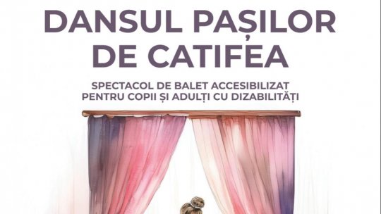 „Dansul pașilor de catifea”, Opera Națională București și Asociația Kinetobebe deschid scena pentru publicul cu nevoi speciale