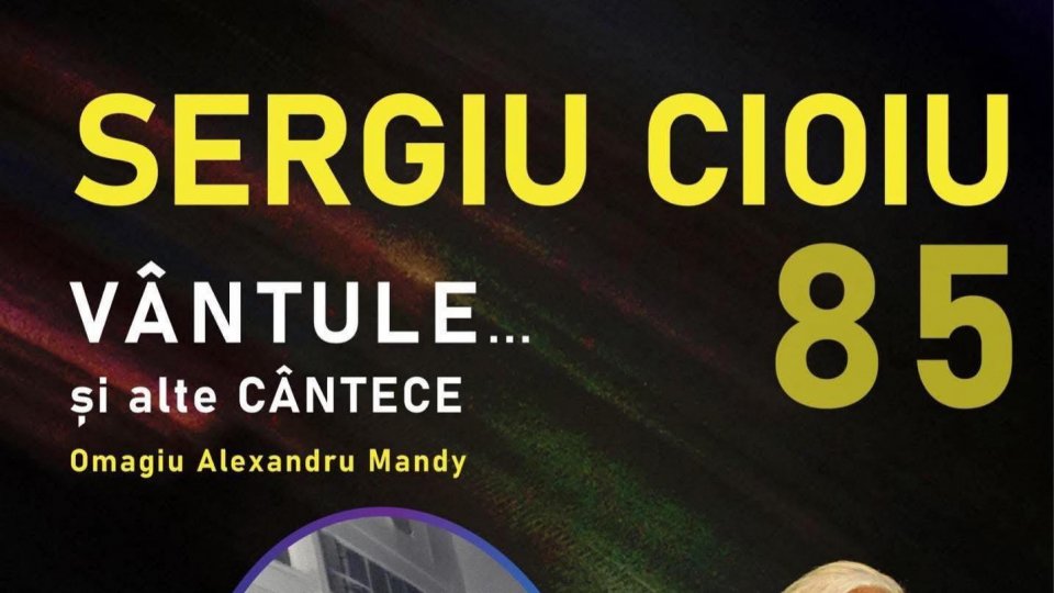 Sergiu Cioiu 85 - O inconfundabilă amprentă artistică