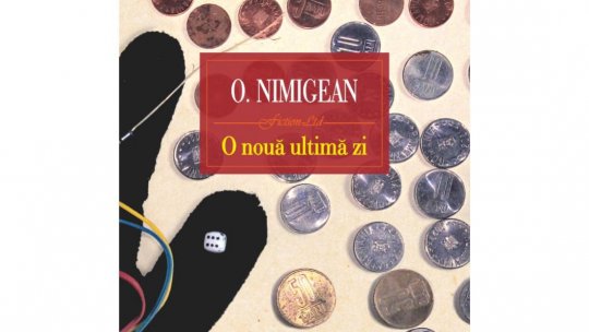 Bogdan Crețu despre romanul „O nouă ultimă zi”, de O. Nimigean, apărut la Editura Polirom în 2025