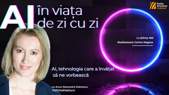 Anca Alexandra Dobrescu: „AI-ul nu are conștiință, nu are intenții ascunse și cu siguranță nu are planuri de cucerire. AI-ul cucerește lumea, dar nu cum vedem în filmele SF, ci prin utilitate”