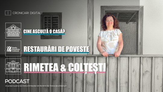 „Restaurări de poveste” din seria „Cine ascultă o casă”: Lângă Rimetea, satul de poveste cu case albe si lemnărie pictată în verde, în comuna cu același nume, înflorește prin restaurare și satul Colțești