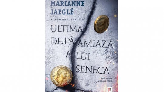 Lecturile orașului: „Ultima după-amiază a lui Seneca” de Marianne Jaeglé