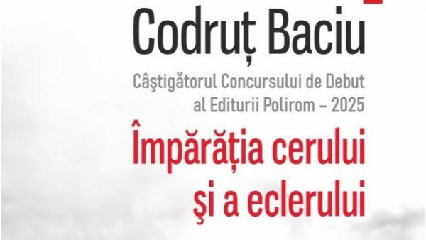 „Împărăția cerului şi a eclerului”, debutul lui Codruț Baciu
