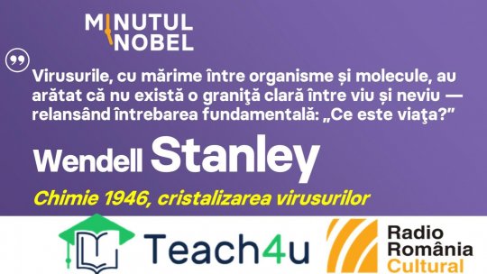 Minutul Nobel - Wendell Stanley | PODCAST
