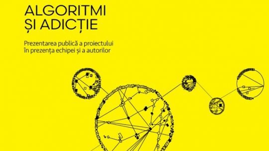 Prezentarea proiectului „Algoritmi și adicție”, în prezența echipei și a autorilor