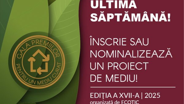 Ultima săptămână de înscrieri la Gala Premiilor pentru un Mediu Curat