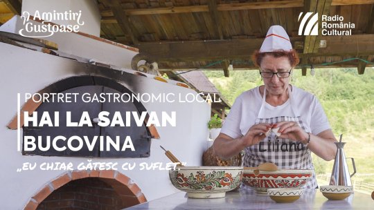 Seria de film documentar „Portret gastronomic local” – Episod 1: Hai la Saivan. Tradiții din Bucovina, gătite cu suflet
