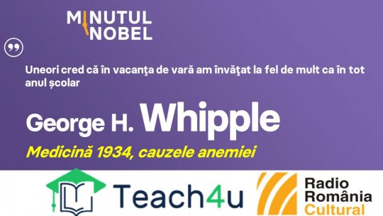 Minutul Nobel - George H. Whipple | PODCAST