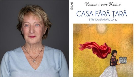 Născut în România - “Casa fără țară. Strada Spătarului 17”. Invitată: scriitoarea Roxana von Kraus