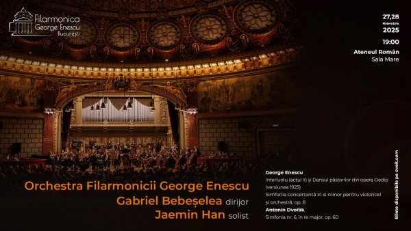 Concertele Orchestrei Filarmonicii „George Enescu”, în preajma Zilei Naționale a României, cu Gabriel Bebeșelea și Jaemin Han