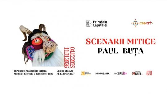 „Scenarii mitice” – expoziție personală Paul Buța, la Galeria CREART