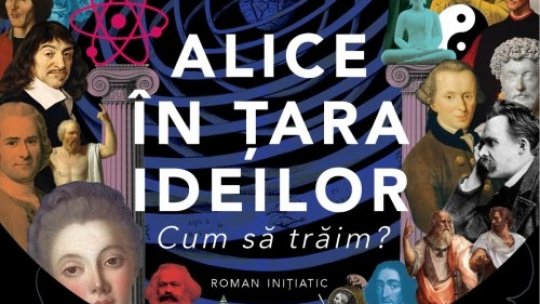 Lecturile orașului: „Alice în Țara Ideilor” de Roger-Pol Droit