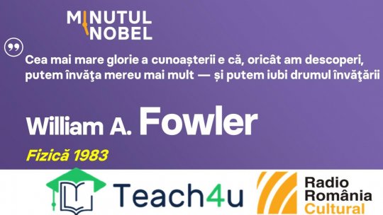 Minutul Nobel - William A. Fowler | PODCAST