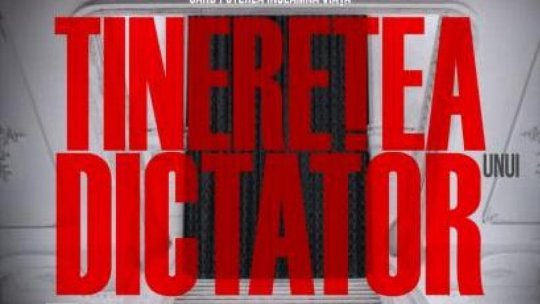 INEDIT. Proiecție de film la Radio România Cultural. Filmul „Tinerețea unui dictator” va fi proiectat, în regim de cinema, pe site-ul Radio România Cultural