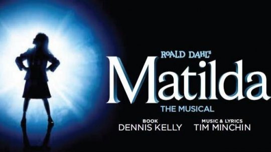 Radio România Cultural difuzează musicalul de mare success „Matilda”, pe 23 decembrie, de la ora 18:00
