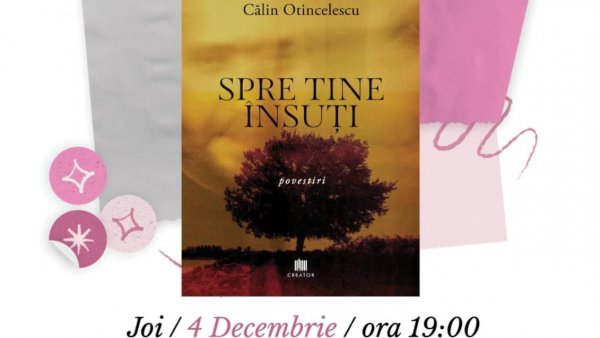 „Spre tine însuți”- o reconectare cu momentele copilăriei, cu poveștile bunicilor sau aventurile adolescenței