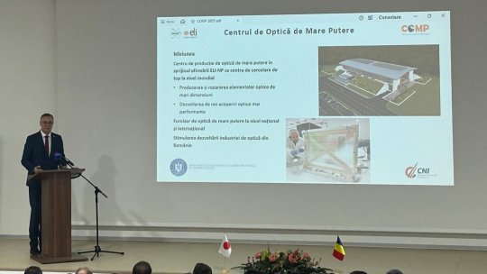 Călin Alexandru Ur: Construcția unui centru de optică de mare putere în apropierea ELI_NP va contribui la eficientizarea economică a funcționării acestui centru