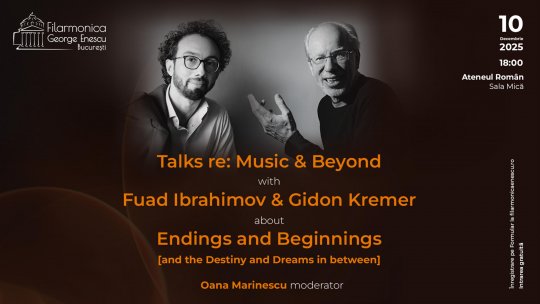 Dirijorul Fuad Ibrahimov și violonistul Gidon Kremer, invitați ai Filarmonicii George Enescu la un dialog cu publicul despre schimbare, continuitate și destin