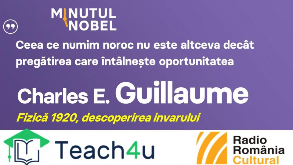 Minutul Nobel - Charles E. Guillaume | PODCAST
