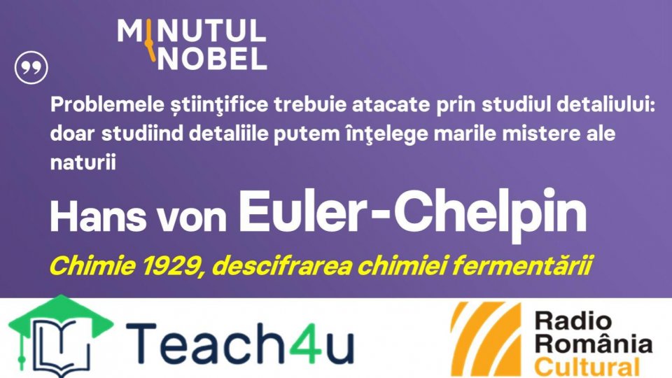 Minutul Nobel - Hans von Euler-Chelpin | PODCAST