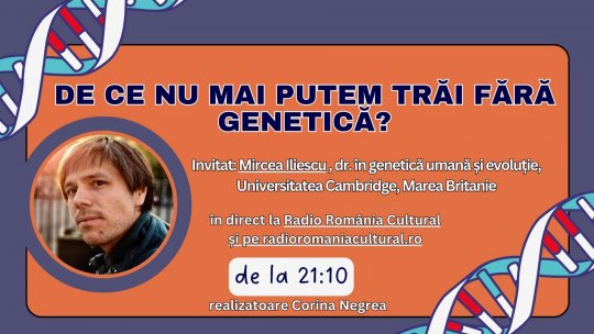 De ce nu mai putem trăi fără genetică?