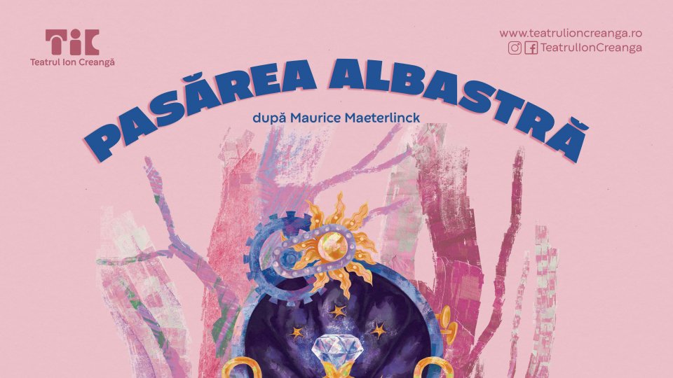 „Pasărea albastră” poate fi găsită la Teatrul Ion Creangă