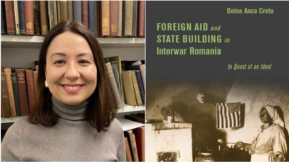 Lansare de carte Doina Anca Crețu – “Foreign Aid and State Building in Interwar Romania. In Quest of an Ideal”