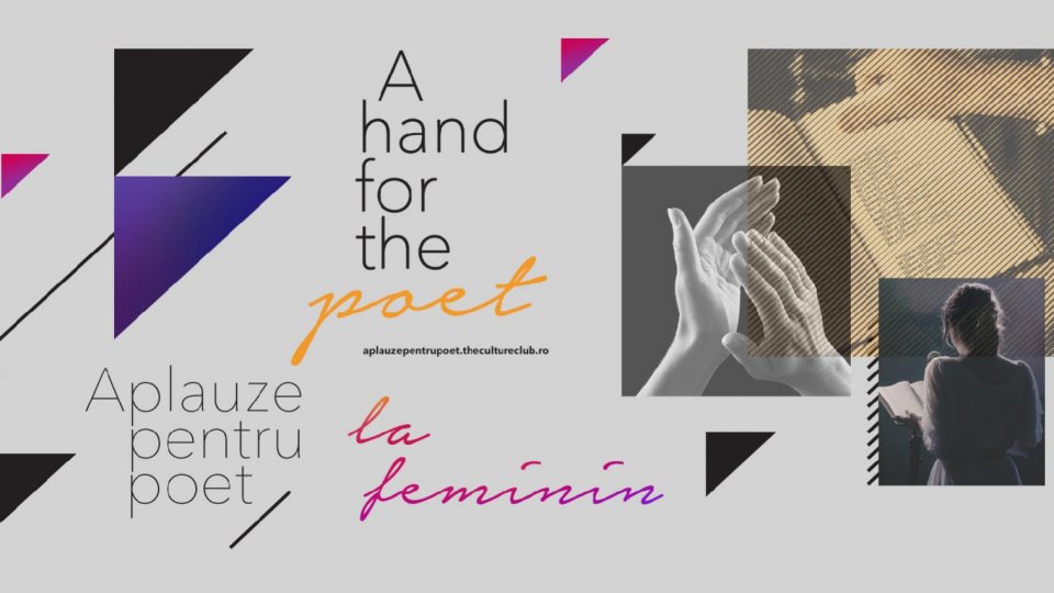 "Aplauze pentru poet... la feminin" – un proiect online lansat în martie 2025 - Galeria online a actriţelor care recită din poete și poeți consacrați ai literaturii române